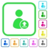 Upload user account vivid colored flat icons - Upload user account vivid colored flat icons in curved borders on white background