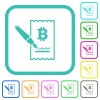 Signing Bitcoin cheque vivid colored flat icons in curved borders on white background - Signing Bitcoin cheque vivid colored flat icons